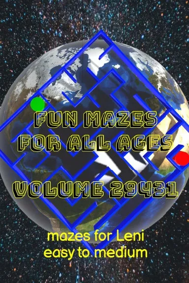 Fun Mazes for All Ages Volume 29431: Mazes for Leni Ñ Easy to Medium